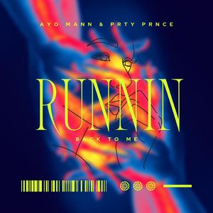 Runnin Back To Me (feat. AyoMann)
