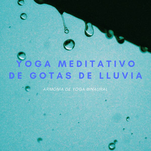 Melodías Soothing De Yoga Con Gotas De Lluvia