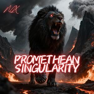 PROMETHEAN SINGULARITY