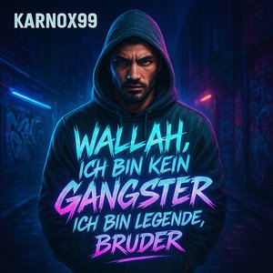 Wallah, Ich Bin Kein Gangster – Ich Bin Legende, Bruder.