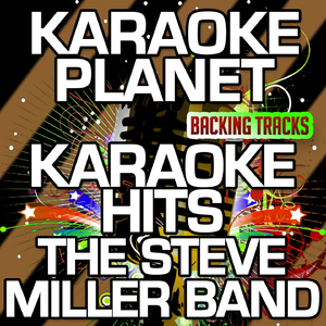 Swingtown (Karaoke Version With Background Vocals) (Originally Performed By The Steve Miller Band)