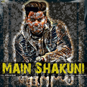 Main Shakuni (feat. Manmeet Singh Meet)