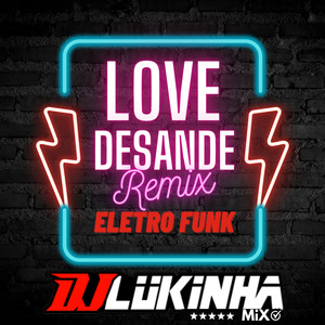 Love Desande (Remix Eletro Funk)