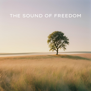 The Sound of Freedom