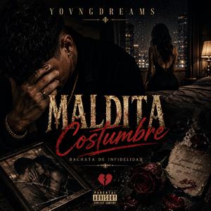 Maldita costumbre (feat. Yovngdreams)