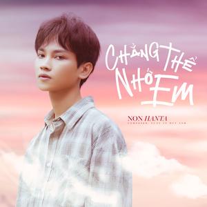 Chẳng Thể Nhớ Em (Remix) (Remix)