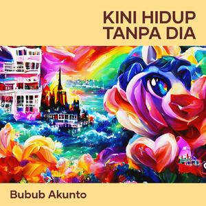 Kini hidup tanpa dia