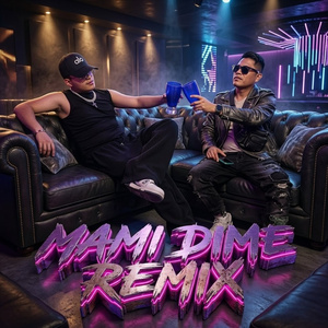 MAMI DIME (Remix)