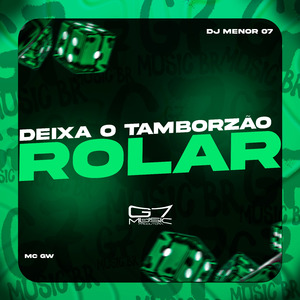 Deixa o Tamborzão Rolar