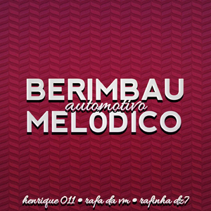 AUTOMOTIVO BERIMBAU MELÓDICO