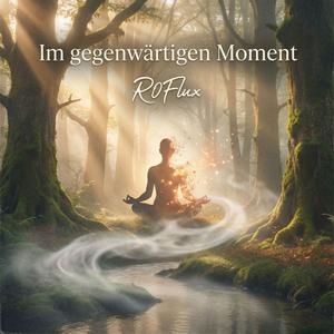 Im gegenwärtigen Moment