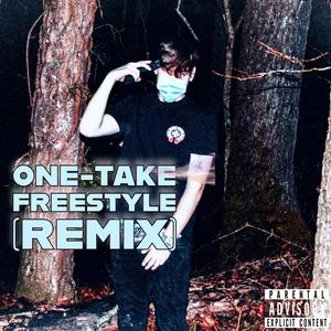One-Take Freestyle (Remix)