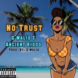 No Trust (feat. G Malio)
