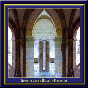 O Sacred Oracles Of Truth (Air: Daniel) - Handel: Belshazzar (Act I)