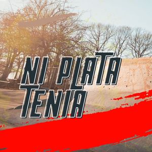 Ni Plata Tenia