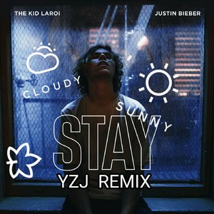 The Kid LAROI-STAY(YZJ Remix)（YZJ remix）