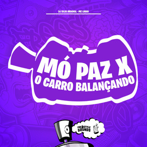 Mó Paz X O Carro Balançando