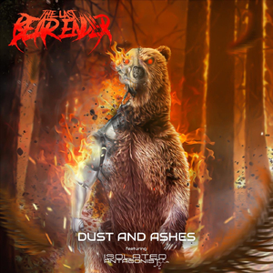 Dust and Ashes (feat. Isolated Antagonist)