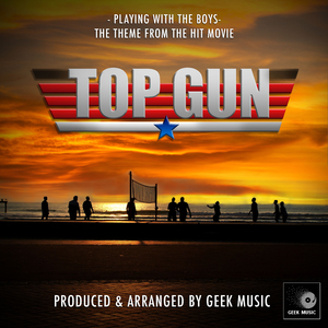 Playing With The Boys (From "Top Gun")