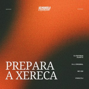 Prepara a Xereca