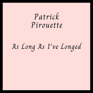 As Long as I've Longed