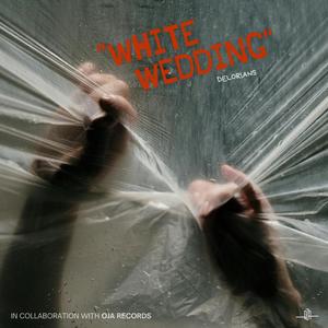 White Wedding (feat. Delorians)