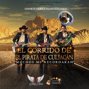 El Corrido de el Pirata de Culiacan "Muchos Me Recordaran"