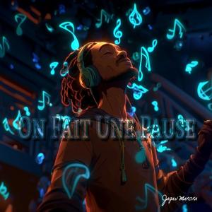 On fait une pause