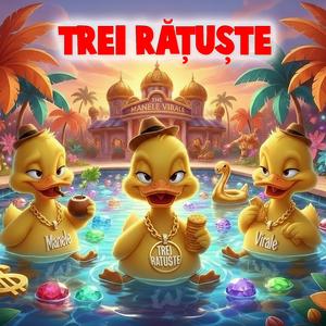 Trei Rățuște (Varianta Manea)