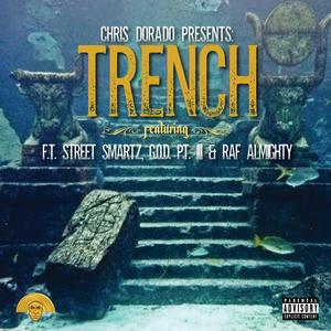 Trench (Cln) (feat. F.T. Street Smartz, G.O.D. Pt. III & Raf Almighty) (Radio Edit)