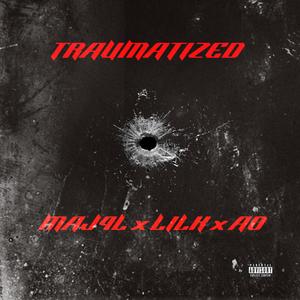 Traumatized (feat. Maj4L & LilK)