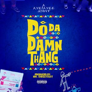Do Da Damn Thang (feat. Sweatsuit)