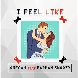 I Feel Like (feat. Badman Snoozy)
