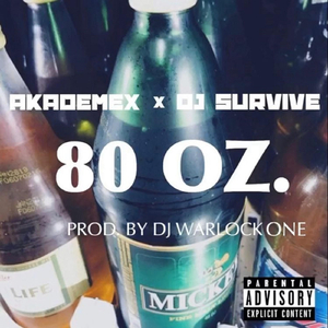 80 Oz. (feat. DJ Survive)