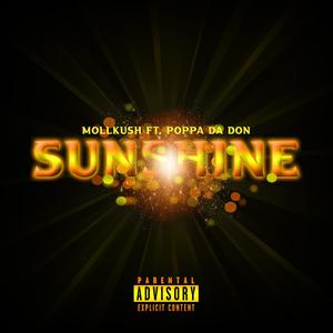 SUNSHINE (feat. Moll kush & Poppa da don)
