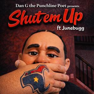 Shut Em Up (feat. JuneBugg)