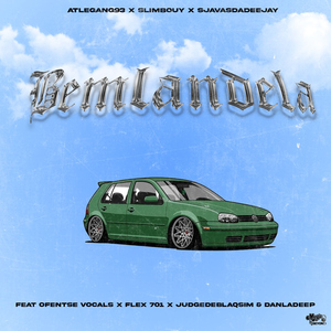 BEMLANDELA (feat. Ofentse Vocals, Flex 701, JudgeDeBliQSim & DanLaDeep)