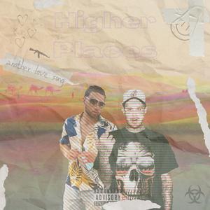 Higher Places (feat. Daddex)