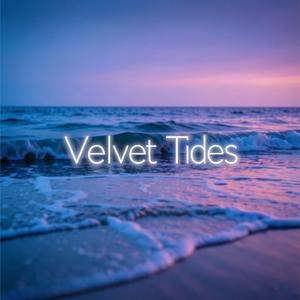 Velvet Tides