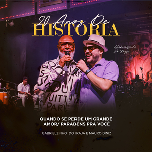 Quando Se Perde Um Grande Amor / Parabéns Pra Você (20 Anos de História, Ao Vivo)