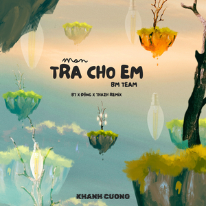 Trả Cho Em (BT x Đông x Thazh Remix)