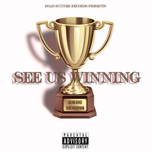 See Us Winning (feat. Drew Down)