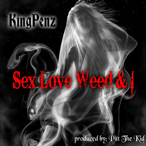 Sex, Love, Weed and i (feat. $upa $atty)