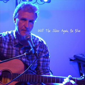 Will the Skies Again Be Blue