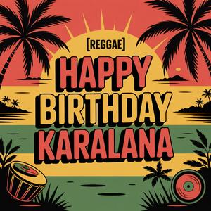 Karalana Birthday Song (Reggae)