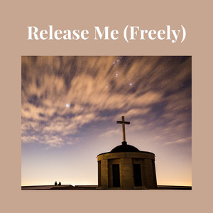 Release Me (Freely)