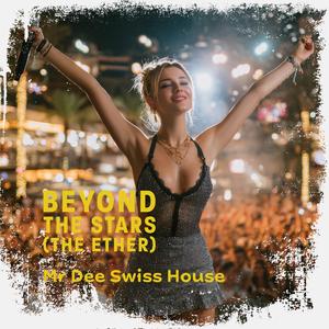 Beyond the Stars (The Ether) (Alpine Uplift Edit)