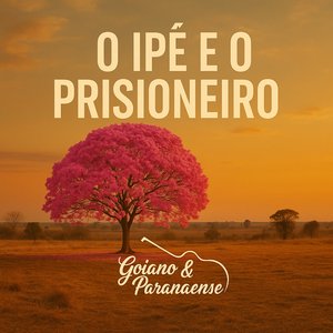 O Ipê e o Prisioneiro