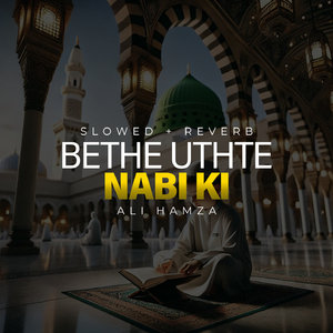 Bethe Uthte Nabi Ki Lofi