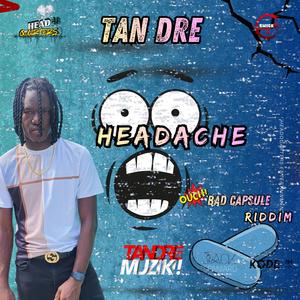 Tan Dre Headache vincy soca 2026 (Badcapsule riddim)